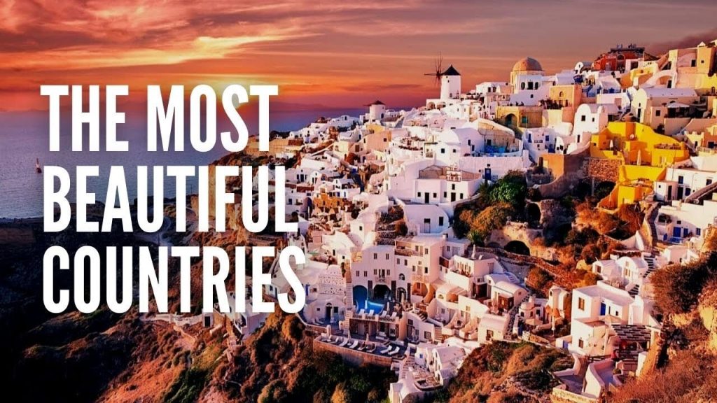 Explore the Top Most Beautiful Countries in the World!